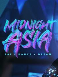 Midnight Asia: Eat. Dance. Dream
